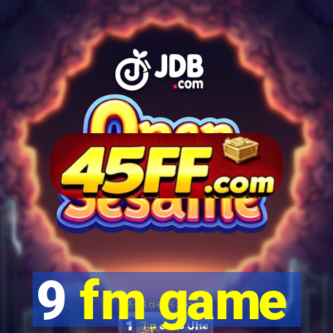 9 fm game